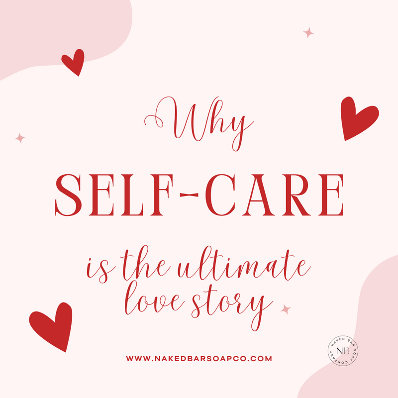 Why Self-Care is the Ultimate Love Story